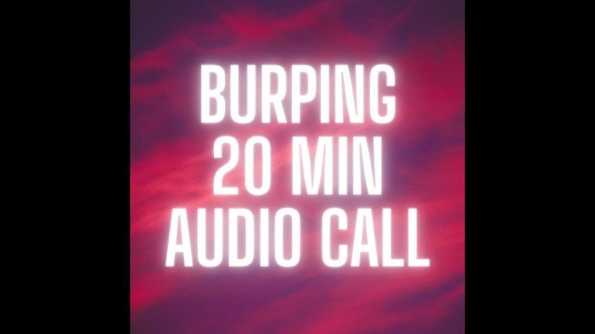 Burping Fetish Audio - 20 Min