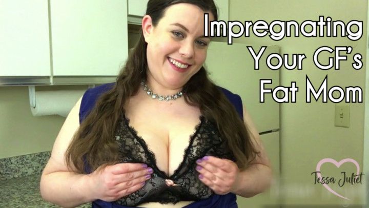 Impregnating Your GF's Fat Mom