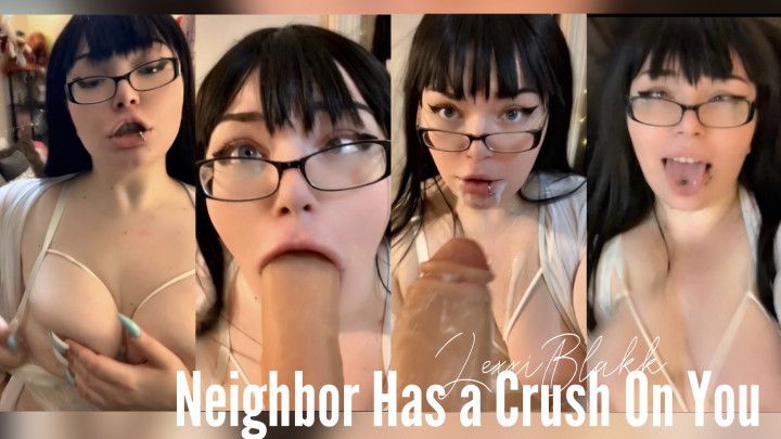 Neighbor Has a Crush on You