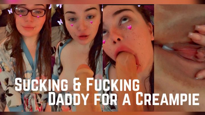 Sucking and Fucking Daddy for a Creampie