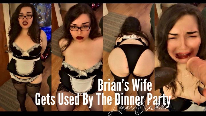 Brians Wife Used By The Dinner Party