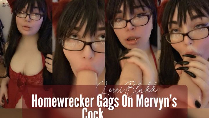 Homewrecker Gags on Mervyns Cock