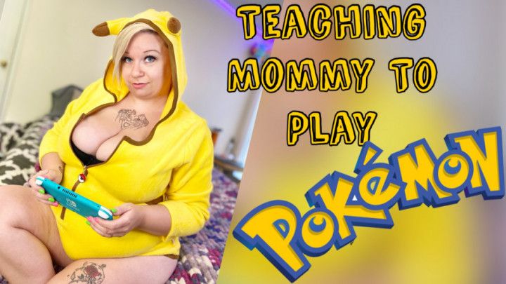 Teaching Mommy To Play Pokemon