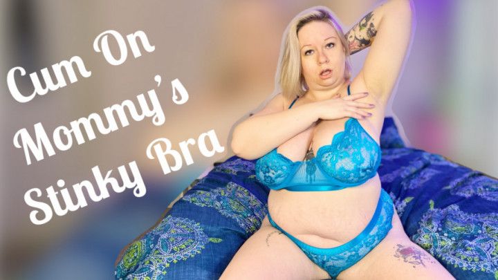 Cum On Mommy's Stinky Bra