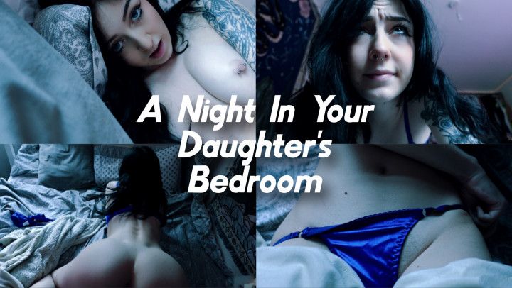 A Night In Your Daughters Bedroom