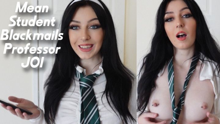 Mean Student Blackmails Professor JOI