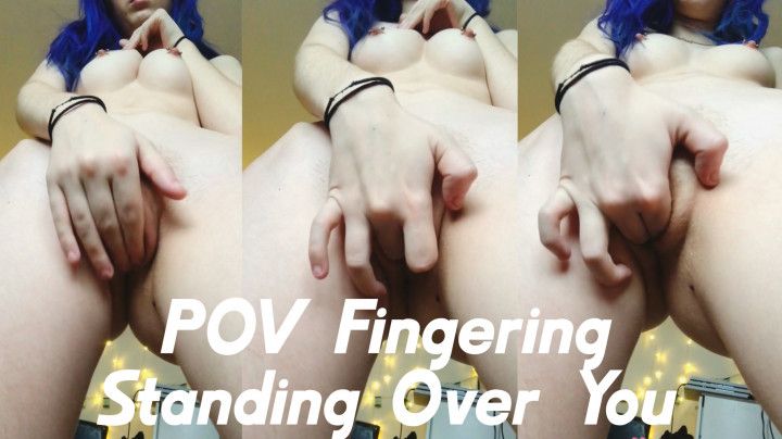 POV Fingering Standing Over You