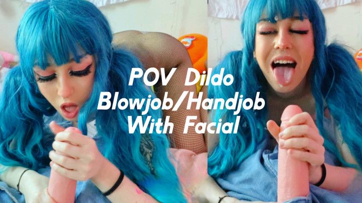 POV Dildo Blowjob/Handjob With Facial