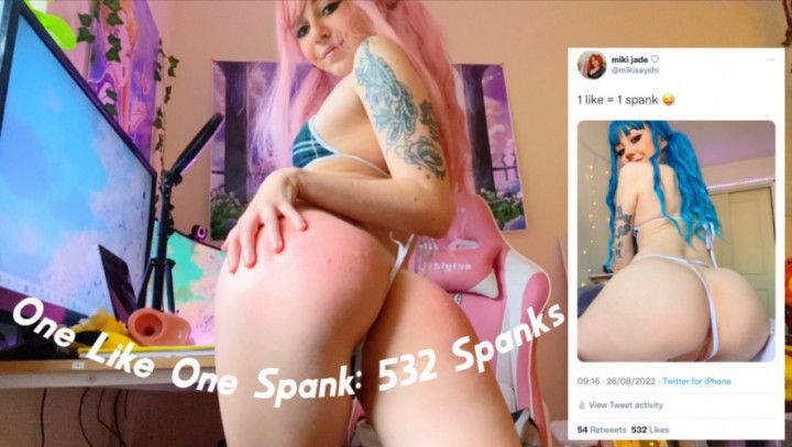 1 Like 1 Spank Challenge: 532 Spanks