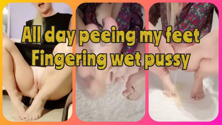 All day peeing on my feet and fingering wet pussy