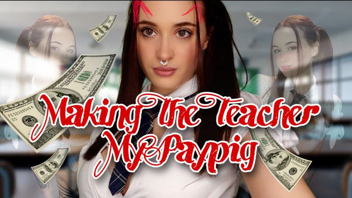 Making the teach my paypig | FINDOM