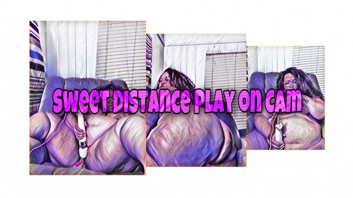 Sweet Distance Play on Cam