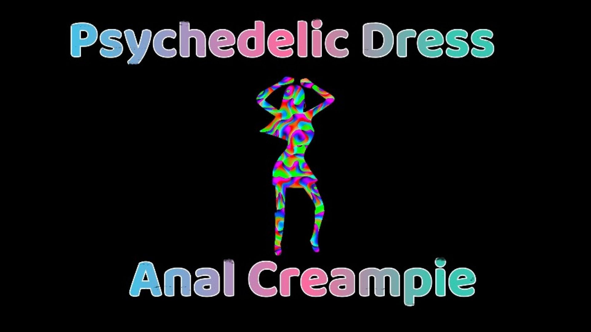 Psychedelic Dress Anal Creampie