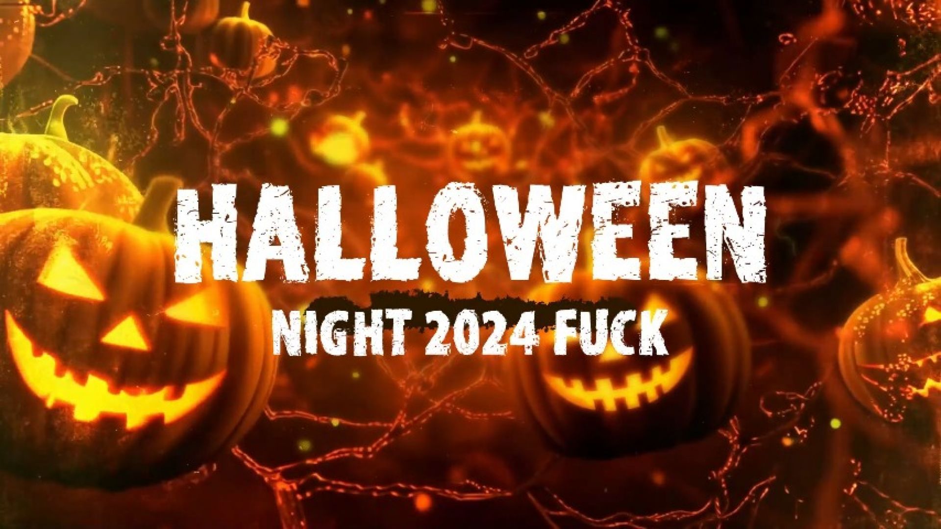 Halloween Night 2024 Fuck