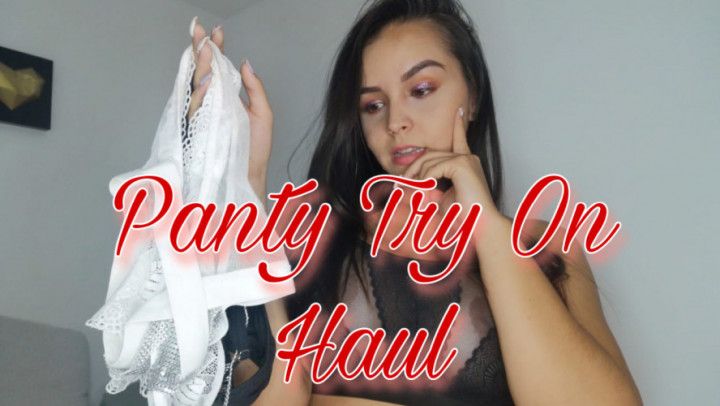 Panty Try On Haul