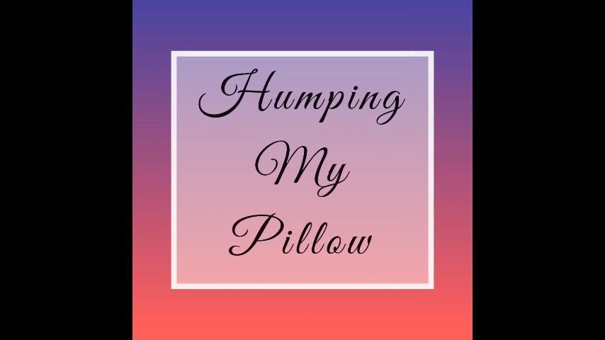 Pillow humping