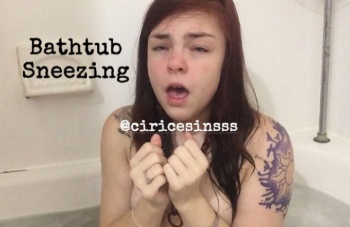 Bathtub Sneezing