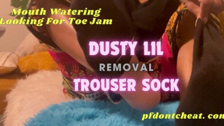 Dusty Lil Trouser Sock Removal