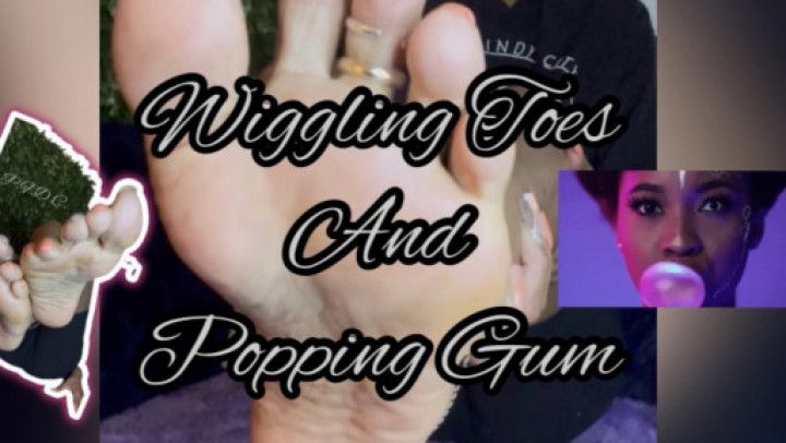 Wiggling Toes Popping Gum