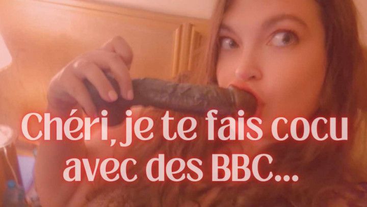 Chéri, je te fais cocu avec des BBC