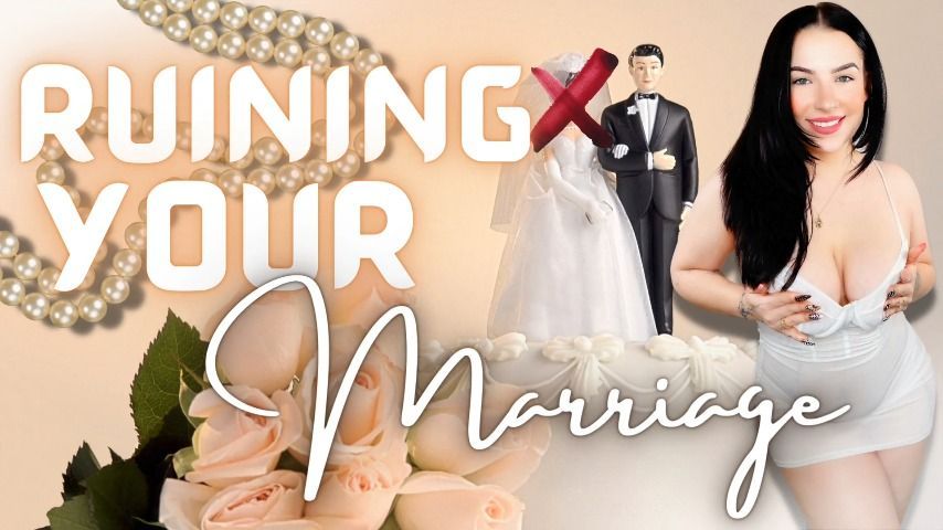 Ruin Your Marriage || Home Wrecking