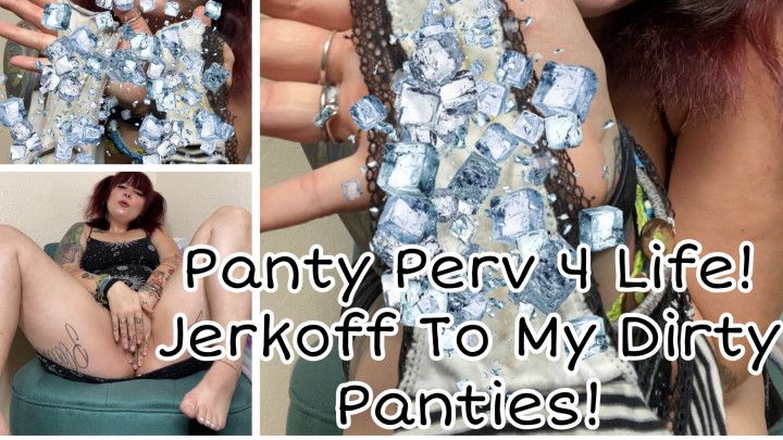 PantyPerv 4 Life! JOI To My Used Panties