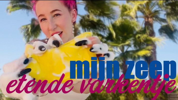 MIJN ZEEP ETENDE VARKENTJE