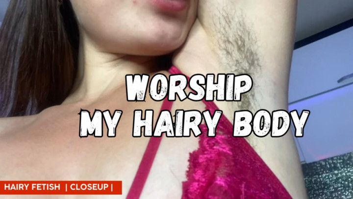 Worship my hairy body