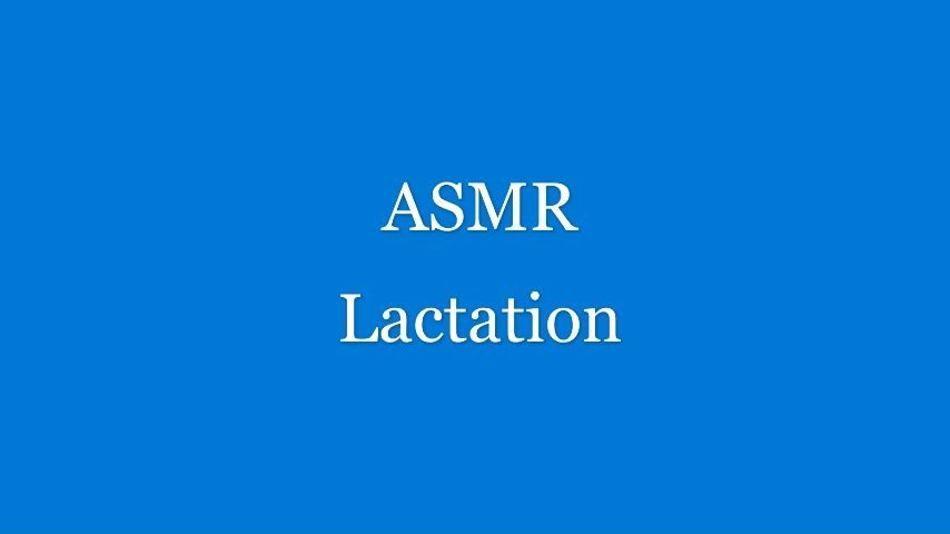 ASMR Lactation