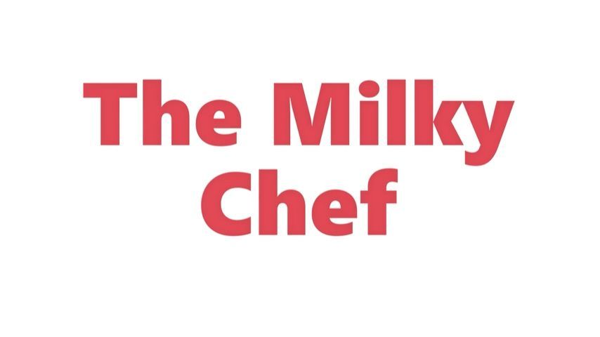 The Milky Chef