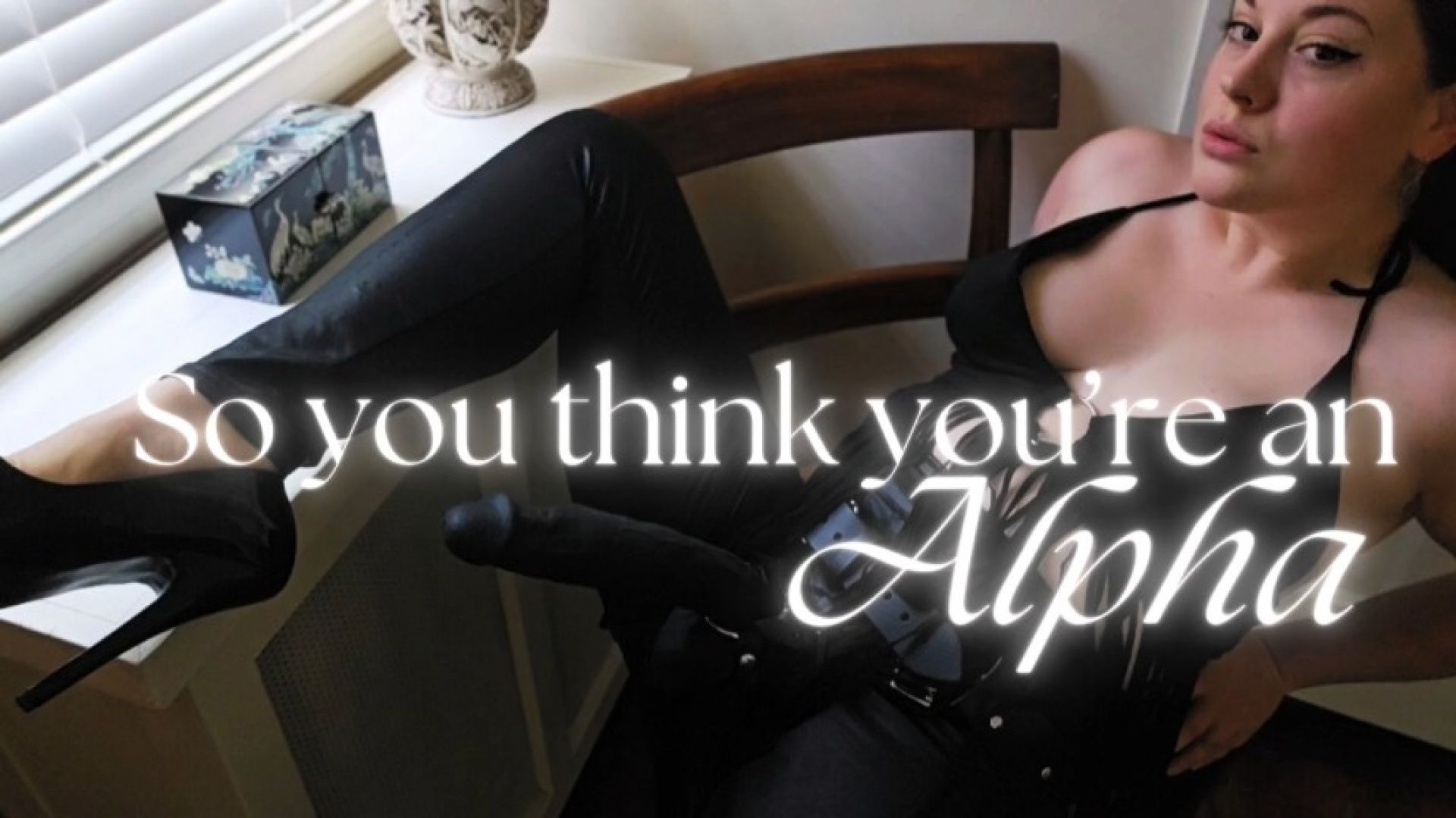 So you think you're an Alpha