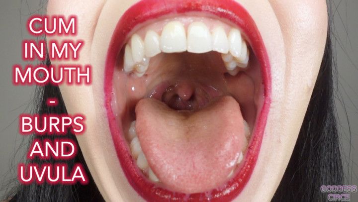 CUM IN MY MOUTH - BURPS AND UVULA Video request