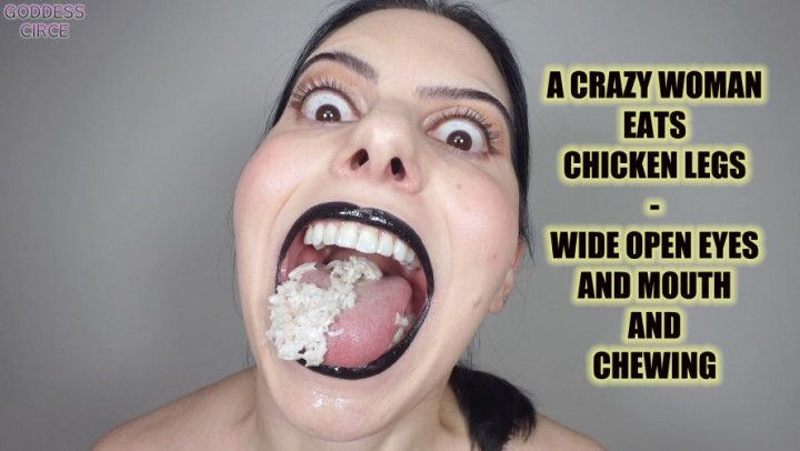 A CRAZY WOMAN EATS CHICKEN LEGS