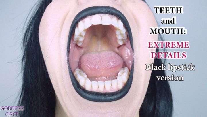 TEETH AND MOUTH: EXTREME DETAILS