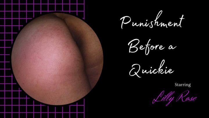 Punishment Before a Quickie