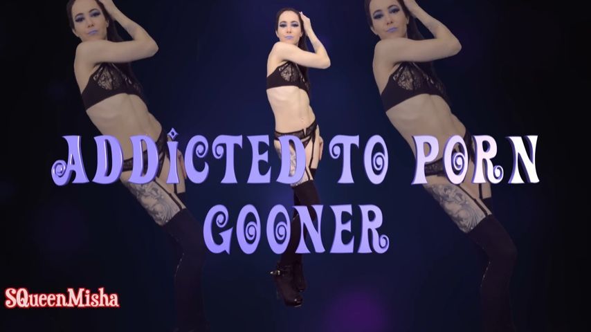 Addicted to Porn Gooner