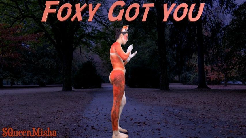 Foxy Got You