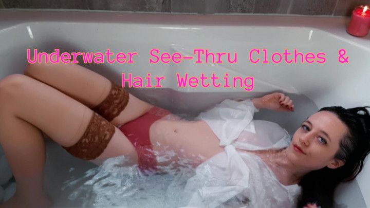 Underwater See Thru Clothes &amp; Hair Wetting