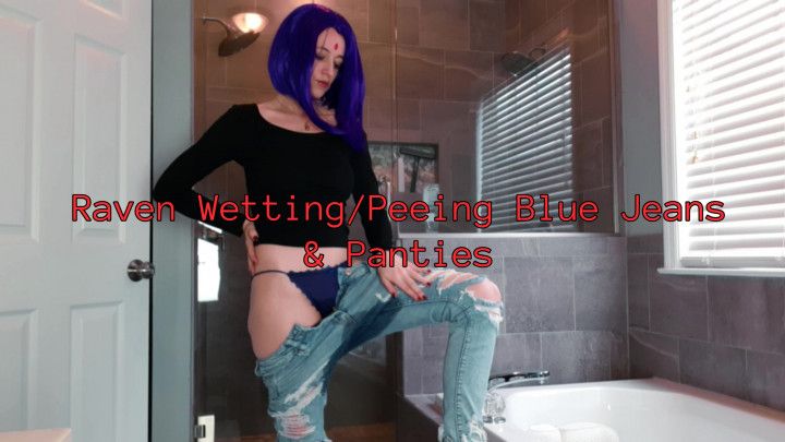 Raven Wetting Blue Jeans &amp; Panties