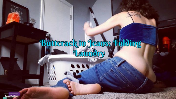 Buttcrack in Jeans: Folding Laundry