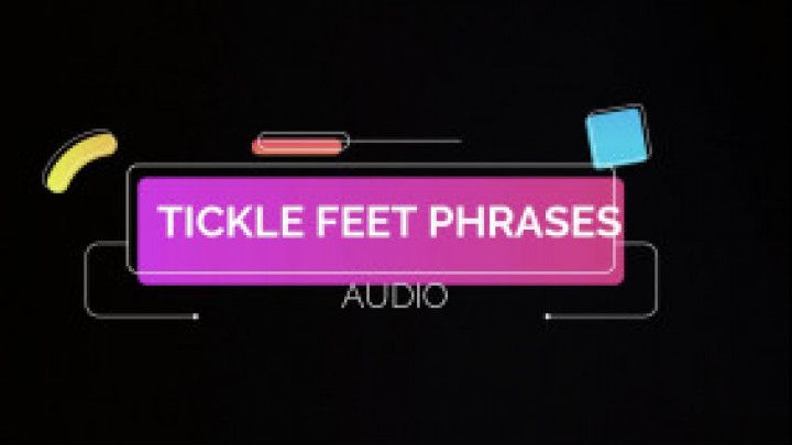 Tickle Feet Phrases [AUDIO