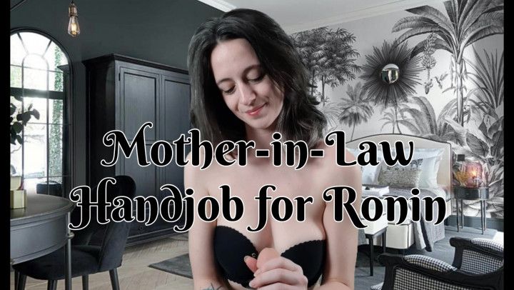 Mother-in-Law Handjob for Ronin