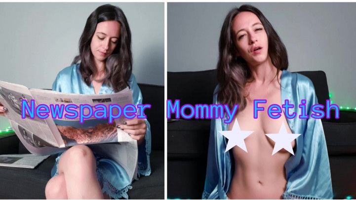 Newspaper Mommy Fetish