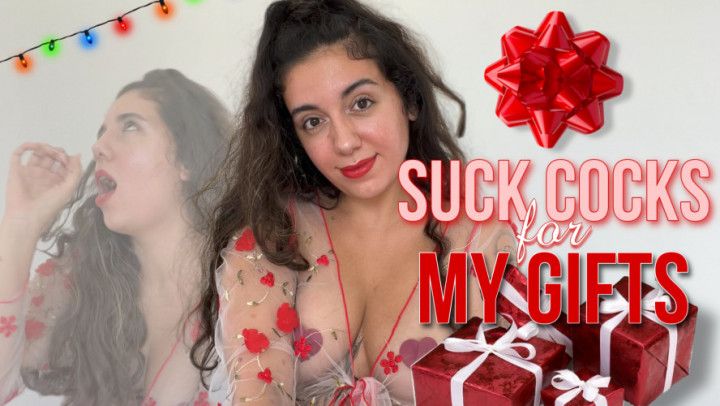 Suck Cocks for My Gifts