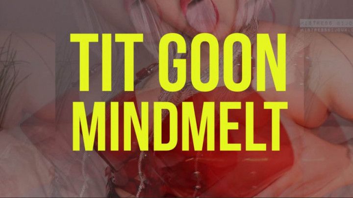 Tit Goon Mindmelt