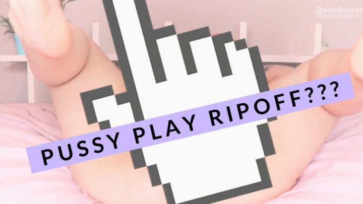 Pussy Play RIPOFF