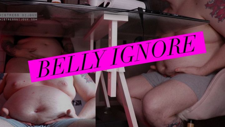 Belly Ignore