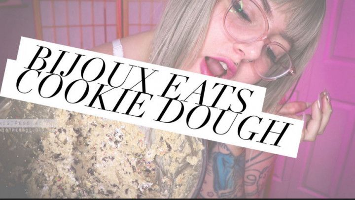 Bijoux Eats Cookie Dough