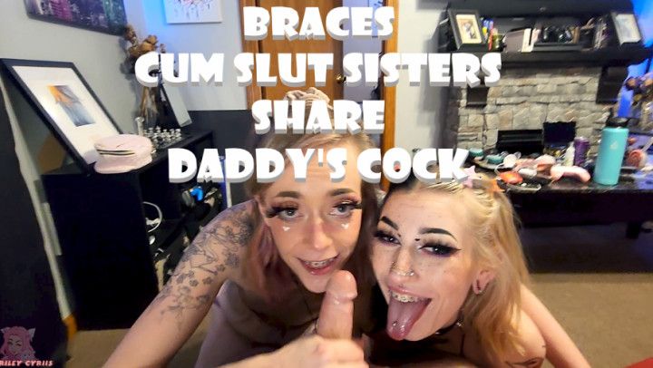 Braces Cum Slut Sisters Share Daddy Cock