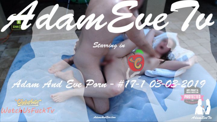 Adam And Eve Porn #17-1 03-03-2019